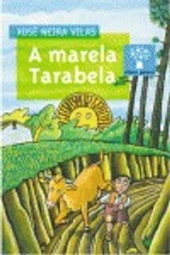 portada A marela Tarabela (Árbore a partir de 10 anos) (en Gallego)