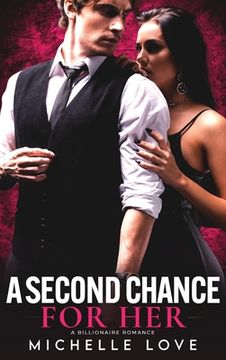 portada A Second Chance for Her: A Billionaire Romance (en Inglés)