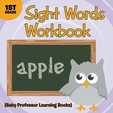 portada Sight Words 1st Grade Workbook (Baby Professor Learning Books) (en Inglés)
