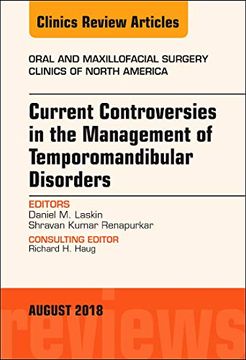 portada Current Controversies in the Management of Temporomandibular Disorders, an Issue of Oral and Maxillofacial Surgery Clinics of North America, 1e (The Clinics: Dentistry) (en Inglés)