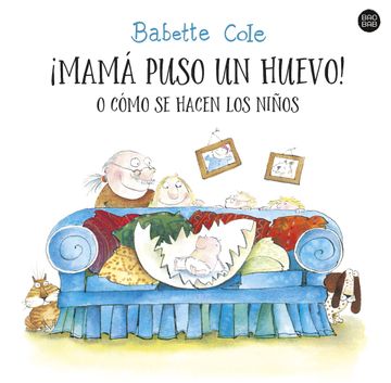 portada ¡Mamá puso un huevo! o cómo se hacen los niños (in Spanish)