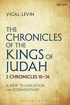 portada The Chronicles of the Kings of Judah: 2 Chronicles 10-36 : A New Translation and Commentary