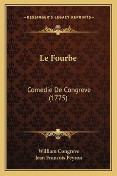 portada Le Fourbe: Comedie De Congreve (1775) (in French)