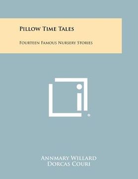 portada pillow time tales: fourteen famous nursery stories (en Inglés)
