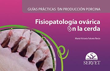 portada Guías Prácticas en Producción Porcina. Fisiopatología Ovárica en la Cerda