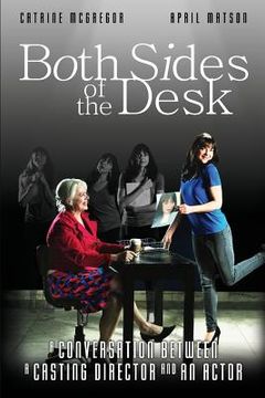 portada Both Sides of the Desk: A Conversation Between a Casting Director and an Actor (en Inglés)