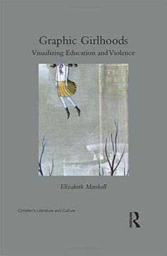portada Graphic Girlhoods: Visualizing Education and Violence (en Inglés)