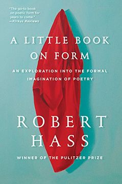 portada A Little Book on Form: An Exploration Into the Formal Imagination of Poetry (en Inglés)