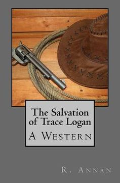 portada The Salvation of Trace Logan: A Western (en Inglés)