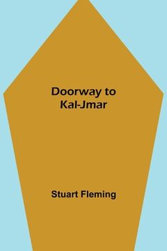 portada Doorway to Kal-Jmar (en Inglés)