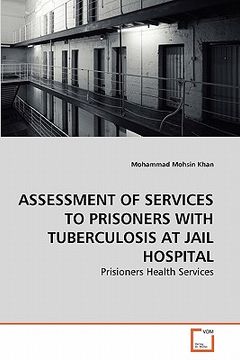 portada assessment of services to prisoners with tuberculosis at jail hospital (in English)