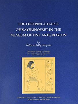 portada Offering Chapel of Kayemnofret in the Museum of Fine Arts, Boston 