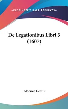 portada De Legationibus Libri 3 (1607) (in Latin)