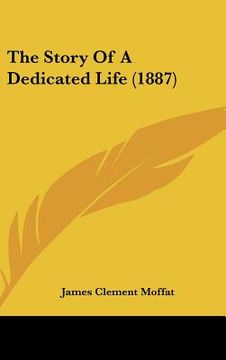 portada the story of a dedicated life (1887) (en Inglés)