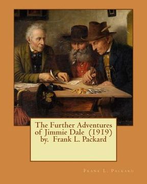 portada The Further Adventures of Jimmie Dale (1919) by. Frank L. Packard (en Inglés)
