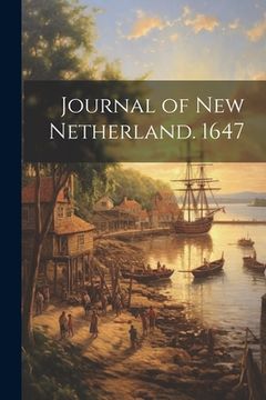 portada Journal of New Netherland. 1647 (en Inglés)