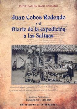 portada Juan Cobos Redondo y el Diario de la Expedición a las Salinas (in Spanish)