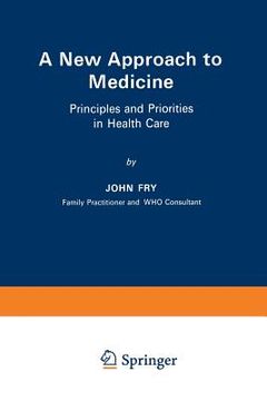 portada A New Approach to Medicine: Principles and Priorities in Health Care (en Inglés)