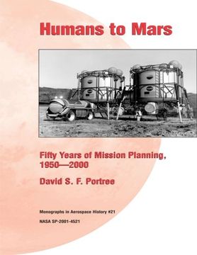 portada Humans to Mars: Fifty Years of Mission Planning, 1950-2000: Monographs in Aerospace History #21 (in English)