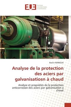portada Analyse de la protection des aciers par galvanisatiosn à chaud (in French)