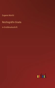 portada Reichsgräfin Gisela: in Großdruckschrift (en Alemán)