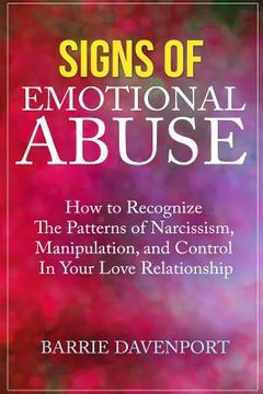 portada Signs of Emotional Abuse: How to Recognize the Patterns of Narcissism, Manipulation, and Control in Your Love Relationship (in English)