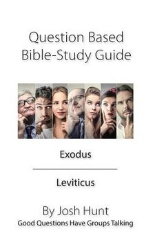 portada Question Based Bible Study Guide -- Exodus Leviticus: Good Questions Have Groups Talking (en Inglés)