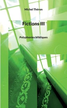 portada Fictions III: Polyphonies blibliques (en Francés)