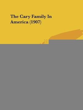 portada the cary family in america (1907) (en Inglés)