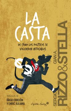 portada La Casta: De Cómo los Políticos se Volvieron Intocables (in Spanish)