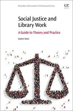 portada Social Justice and Library Work: A Guide to Theory and Practice (en Inglés)