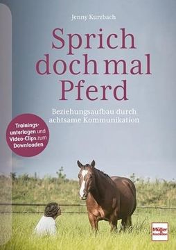portada Sprich Doch mal Pferd Beziehungsaufbau Durch Achtsame Kommunikation (en Alemán)