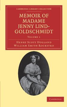 portada Memoir of Madame Jenny Lind-Goldschmidt 2 Volume Set: Memoir of Madame Jenny Lind-Goldschmidt - Volume 1 (Cambridge Library Collection - Music) (en Inglés)