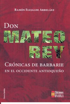 portada Don Mateo rey Cronicas de Barbarie en el Occidente Antioqueño