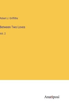 portada Between Two Loves: Vol. 2