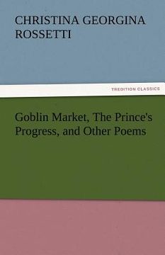 portada goblin market, the prince's progress, and other poems