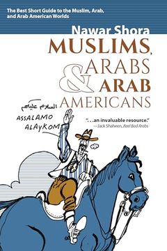 portada Muslims, Arabs, and Arab-Americans: A Quick Guide to Islamic and Arabic Cultures