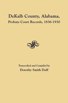 portada dekalb county, alabama, probate court records, 1836-1930
