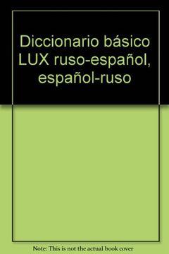 portada Diccionario Básico lux Ruso-Español, Español-Ruso