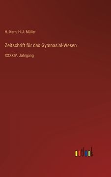 portada Zeitschrift für das Gymnasial-Wesen: XXXXIV. Jahrgang
