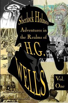 portada Sherlock Holmes: Adventures in the Realms of H.G. Wells Volume 1 (en Inglés)