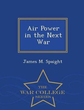 portada Air Power in the Next War - War College Series
