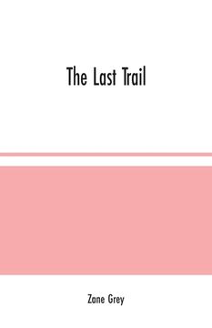 portada The Last Trail (en Inglés)