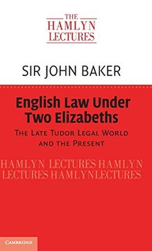 portada English law Under two Elizabeths: The Late Tudor Legal World and the Present (The Hamlyn Lectures) 