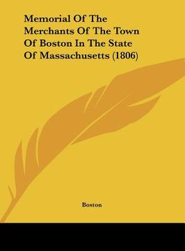 portada memorial of the merchants of the town of boston in the state of massachusetts (1806) (in English)