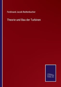 portada Theorie und Bau der Turbinen (en Alemán)