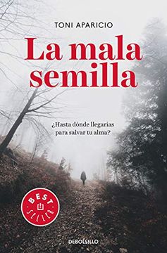 portada La Mala Semilla (Best Seller)