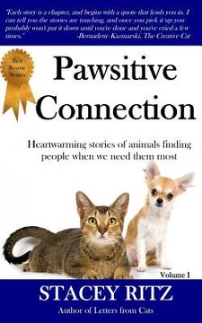 portada Pawsitive Connection: Heartwarming stories of animals finding people when we need them most (en Inglés)