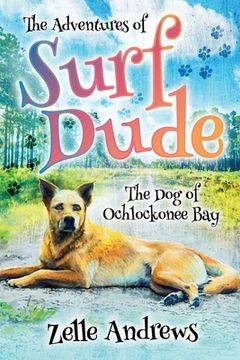 portada The Adventures of Surf Dude: The Dog of Ochlockonee Bay (en Inglés)