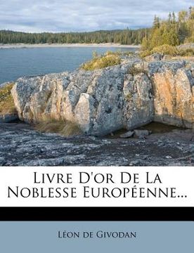 portada Livre D'or De La Noblesse Européenne... (en Francés)